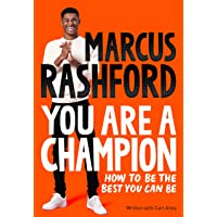 You Are a Champion: How to Be the Best You…