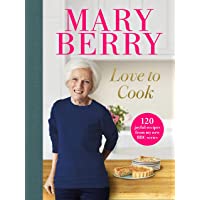 Love to Cook: 120 joyful recipes from my…