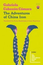 The Adventures of China Iron by 
        Gabriela Cabezon Camara